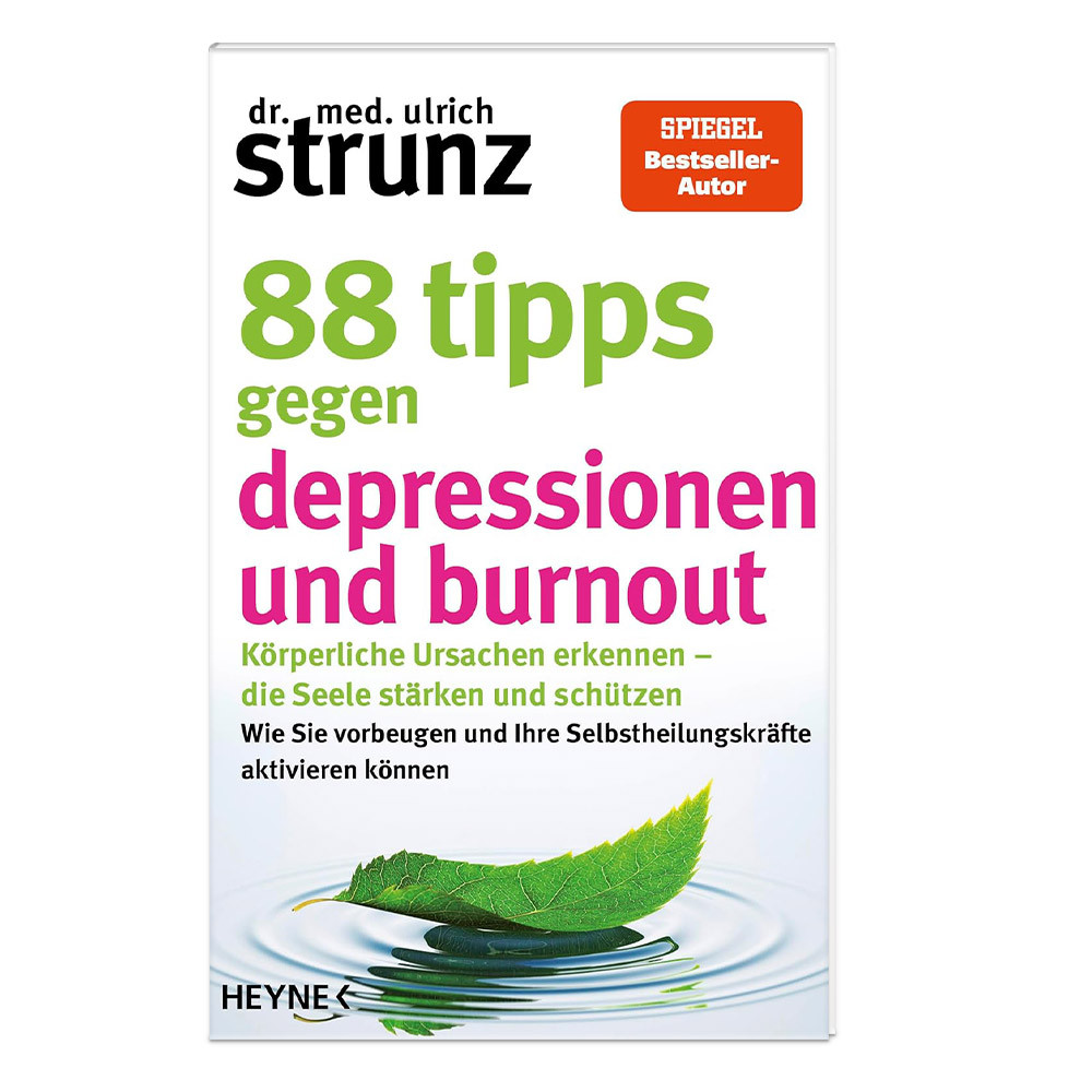 Dr. Strunz | 88 Tipps gegen Depressionen und Burnout