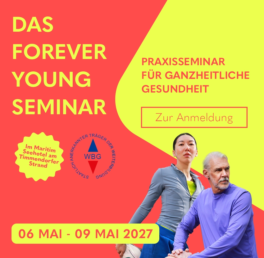 FOREVER YOUNG Seminar 2027 – Praxisseminar für ganzheitliche Gesundheit, Timmendorfer Strand