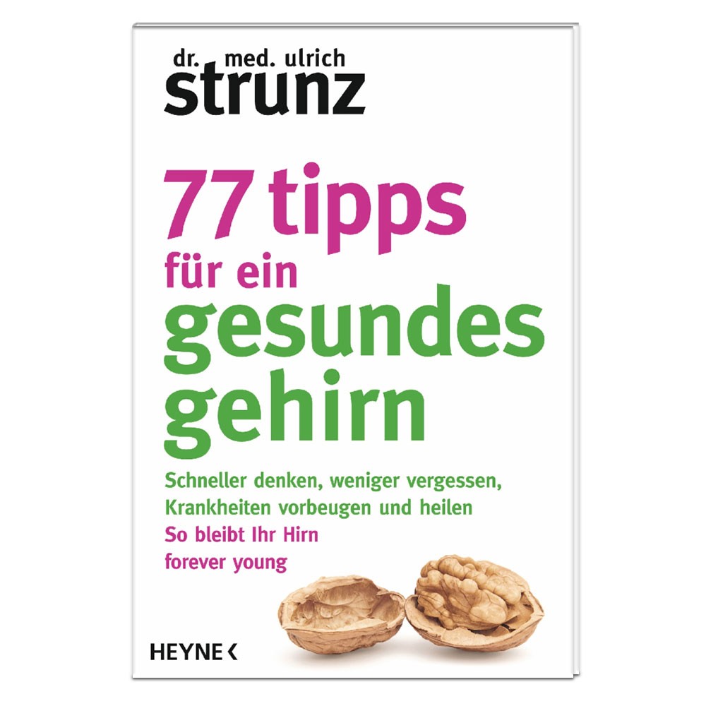 77 Tipps für ein gesundes Gehirn Dr Ulrich Strunz Heyne Bücher med 
